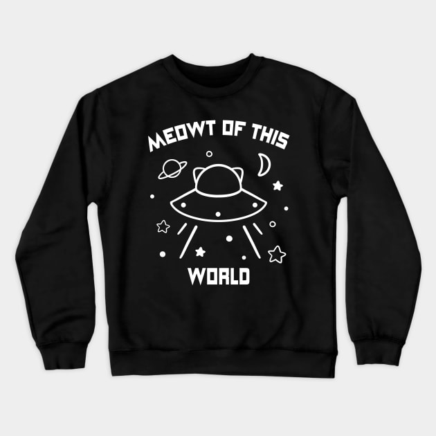 Meowt of This World Crewneck Sweatshirt by FangrApparel